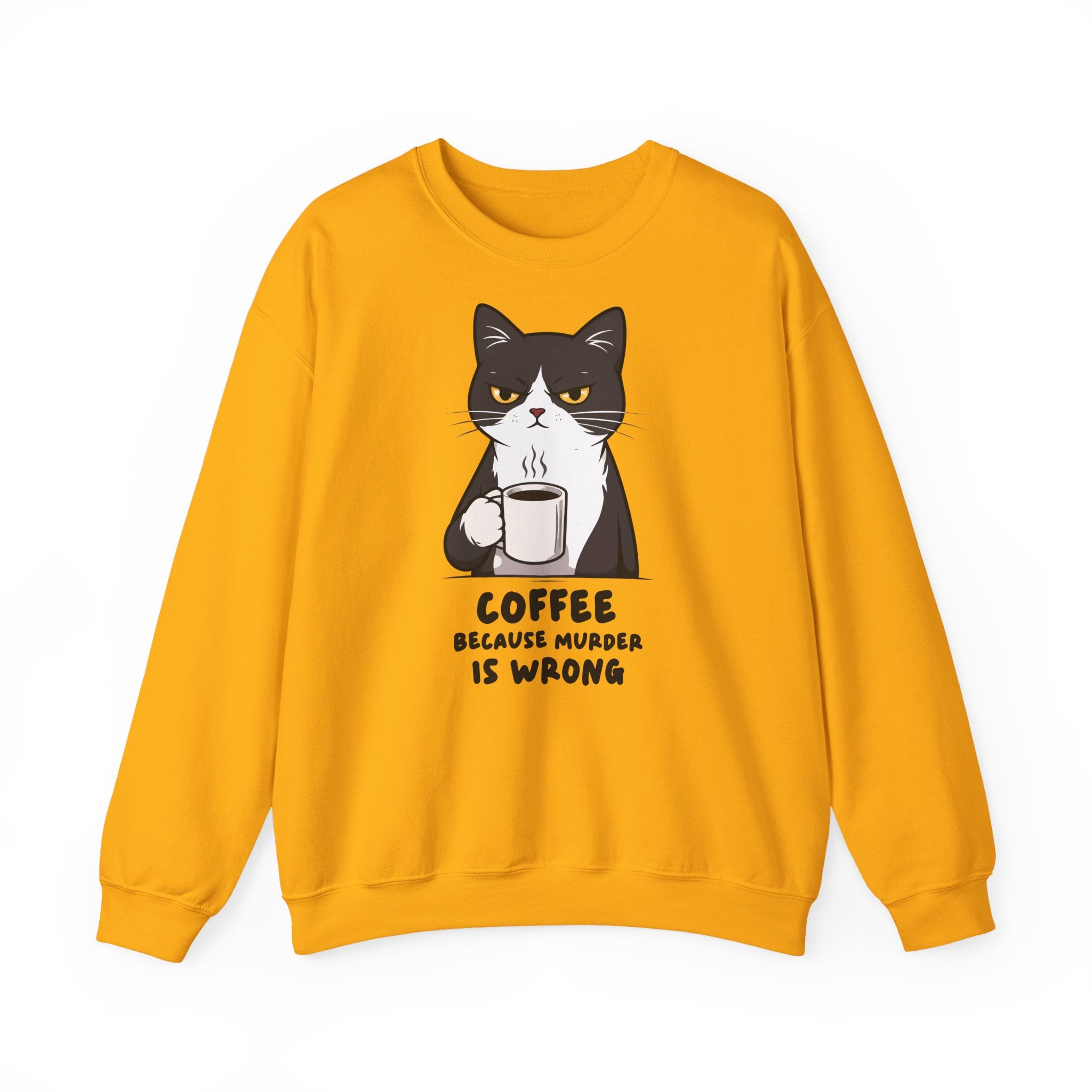 Funny Cat Coffee Sweatshirt – Coffee Because Murder Is Wrong | Sarcastic Cat Lover Graphic