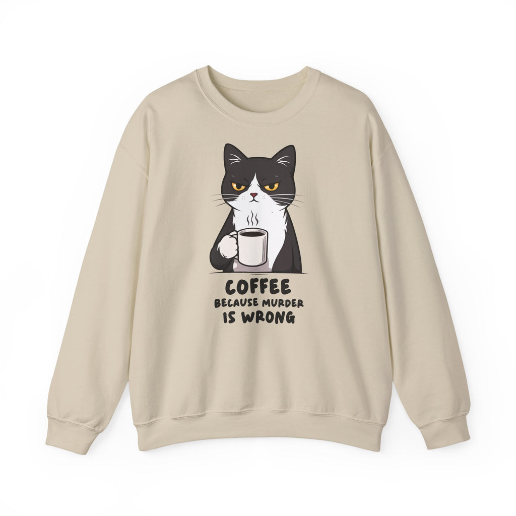 Funny Cat Coffee Sweatshirt – Coffee Because Murder Is Wrong | Sarcastic Cat Lover Graphic