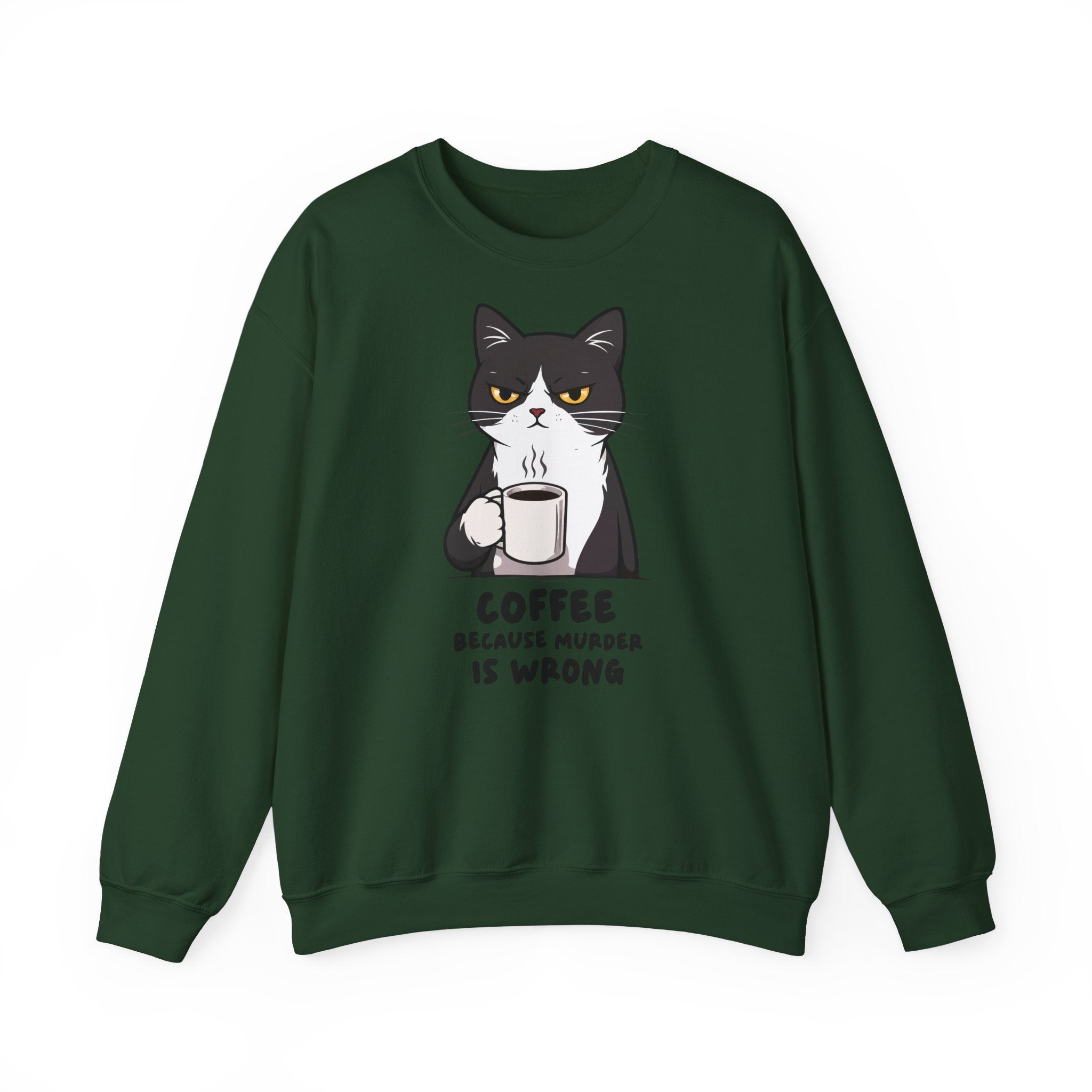 Funny Cat Coffee Sweatshirt – Coffee Because Murder Is Wrong | Sarcastic Cat Lover Graphic
