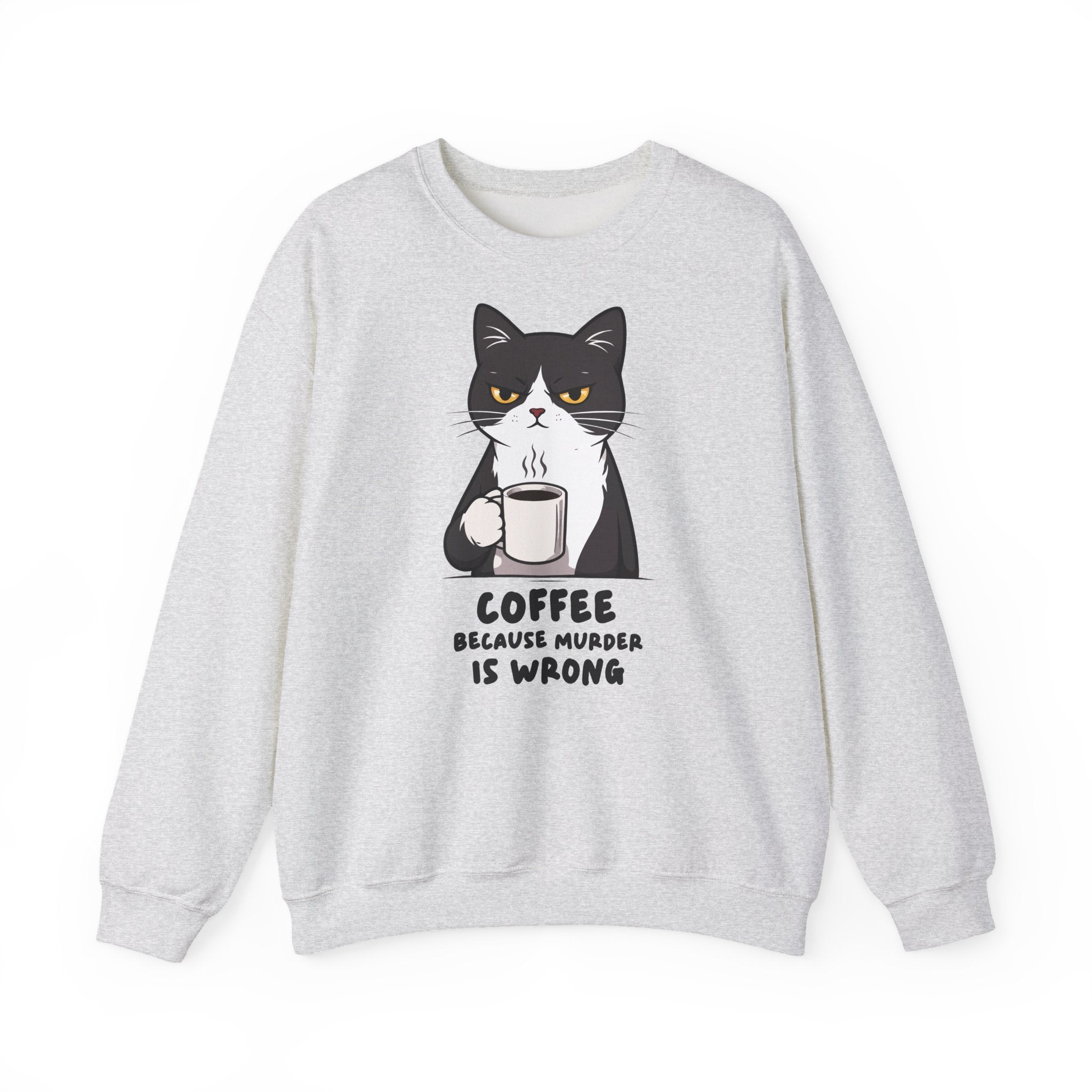 Funny Cat Coffee Sweatshirt – Coffee Because Murder Is Wrong | Sarcastic Cat Lover Graphic