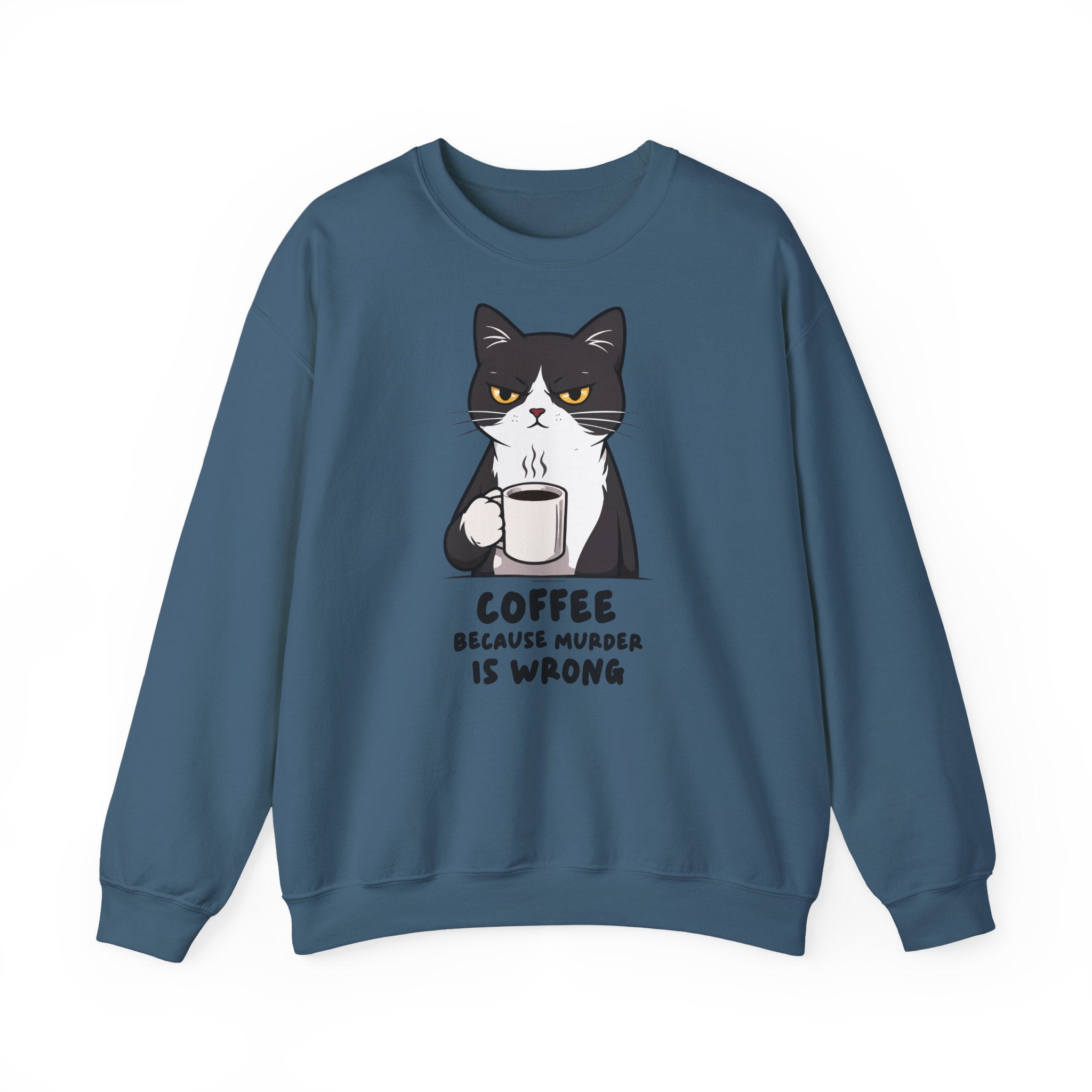 Funny Cat Coffee Sweatshirt – Coffee Because Murder Is Wrong | Sarcastic Cat Lover Graphic