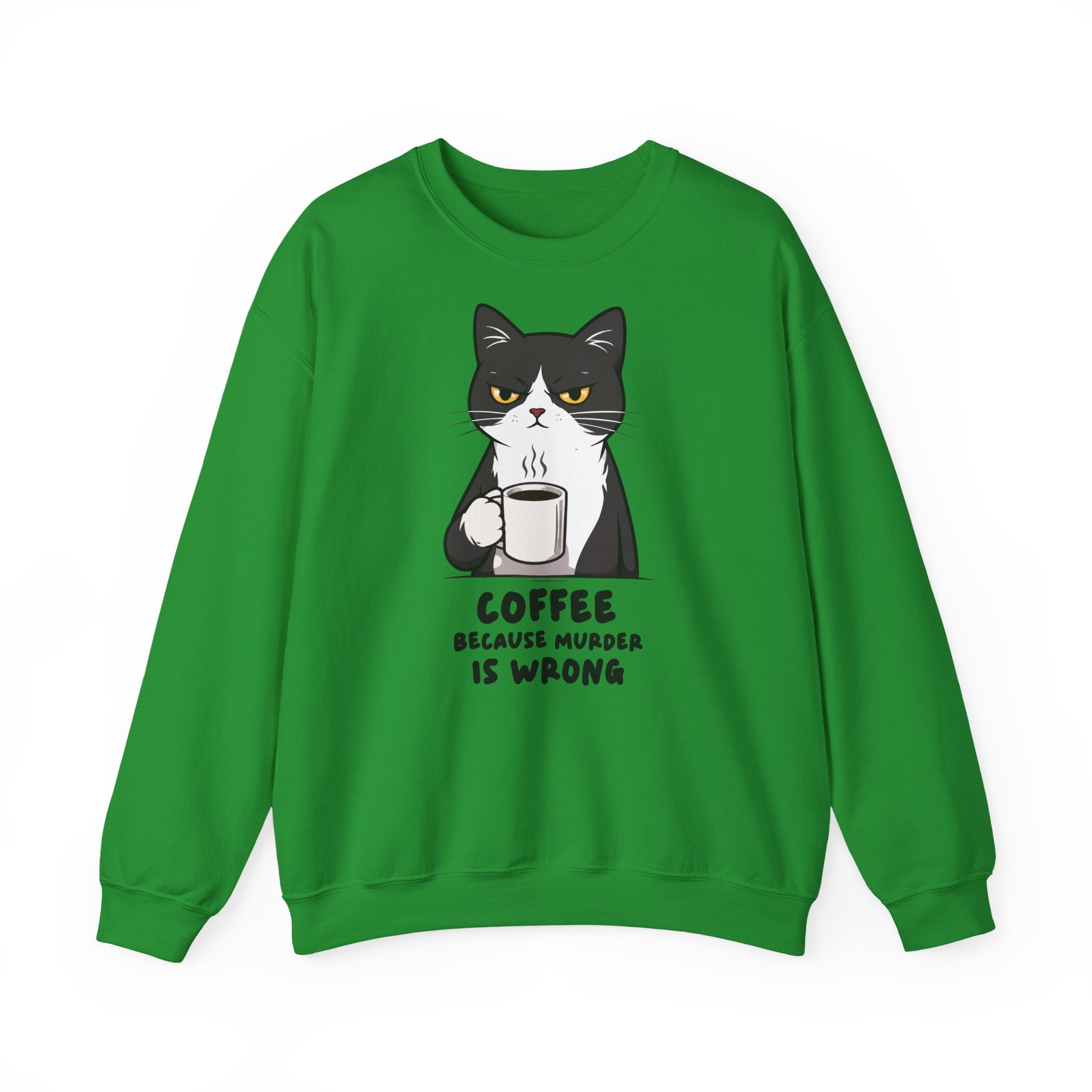 Funny Cat Coffee Sweatshirt – Coffee Because Murder Is Wrong | Sarcastic Cat Lover Graphic
