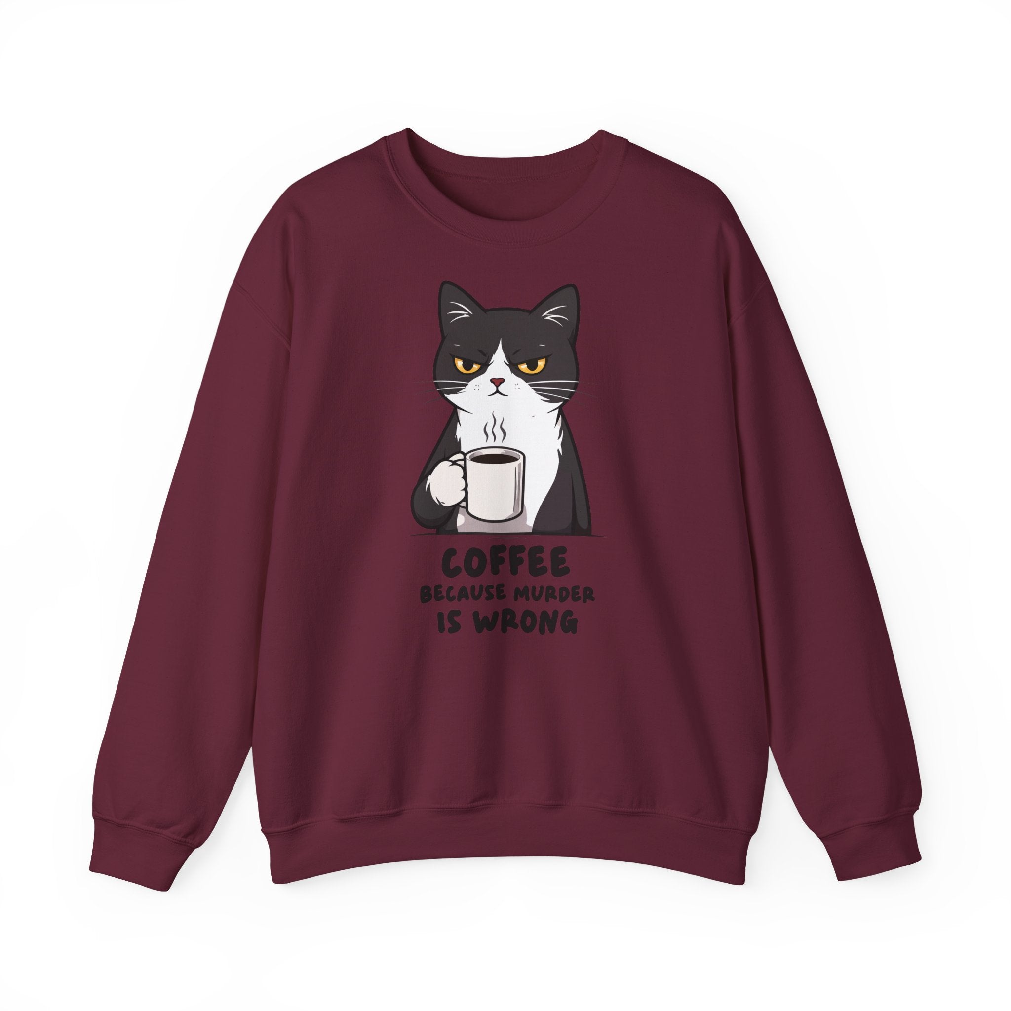 Funny Cat Coffee Sweatshirt – Coffee Because Murder Is Wrong | Sarcastic Cat Lover Graphic