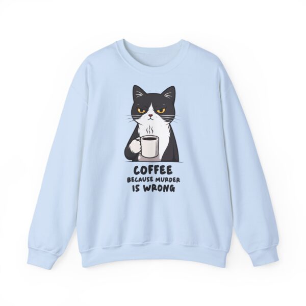 10650872549745033946_2048.jpeg Funny Cat Coffee Sweatshirt – Coffee Because Murder Is Wrong | Sarcastic Cat Lover Graphic