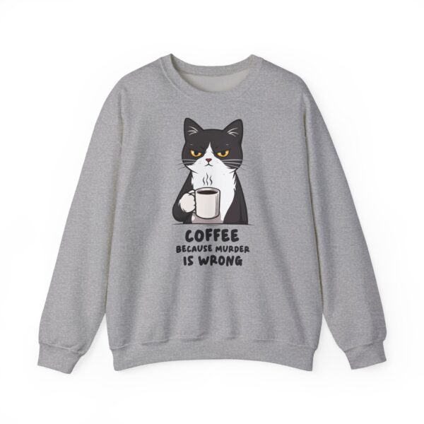7485876779969905395_2048.jpeg Funny Cat Coffee Sweatshirt – Coffee Because Murder Is Wrong | Sarcastic Cat Lover Graphic